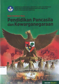 Buku Panduan Guru: Pendidikan Pancasila dan Kewarganegaraan SMA X