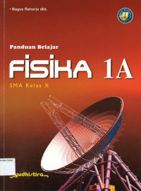 Panduan Belajar Fisika 1A SMA X