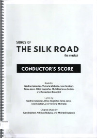 Songs of The Silk Road: The Musical: Conductor's Score