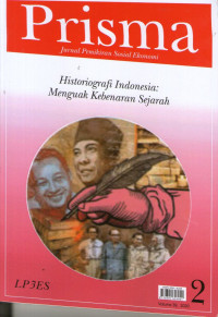 Prisma: Historiografi Indonesia: Menguak Kebenaran Sejarah: Jurnal Pemikiran Sosial Ekonomi Volume 39 No.2, 2020