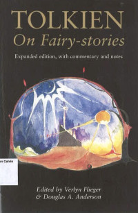 Tolkien On Fairy-stories: Expanded edition, with commentary and notes