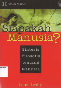 Siapakah Manusia: Sintesis Filosofis tentang Manusia