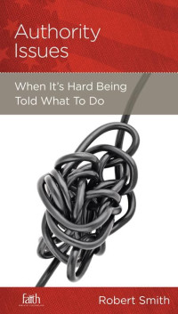 Authority Issues: When It's Hard Being Told What to Do: CCEF