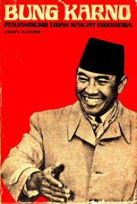 Image of Bung Karno: Penyambung Lidah Rakyat Indonesia