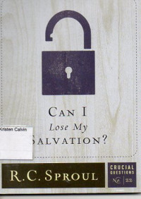 Can I Lose My Salvation: Crucial Questions #22