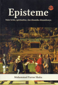 Episteme: Nalar Kristis, Spiritualitas, dan Dinamika-dinamikanya