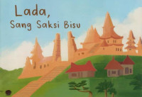 Lada, Sang Saksi Biksu