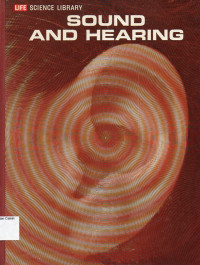 Life Science Library: Sound and Hearing