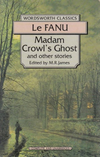 Image of Madam Crowl's Ghost and Other Stories: Wordsworth Classics