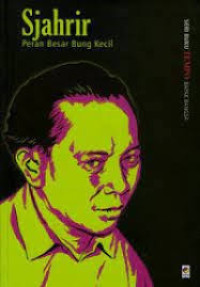 Sjahrir, Peran Besar Bung Kecil: Seri Buku Tempo: Bapak Bangsa