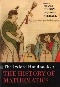 Oxford Handbook of The History of Mathematics, The