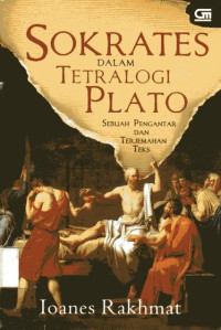 Sokrates dalam Tetralogi Plato: Sebuah Pengantar dan Terjemahan Teks