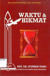 Waktu & Hikmat: Seri Mimbar Reformed Injili Indonesia