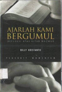 Ajarlah Kami Bergumul: Refleksi Atas Kitab Mazmur