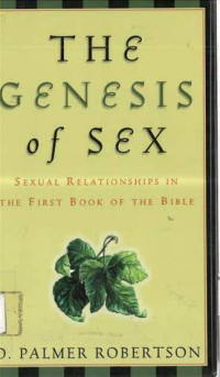 Genesis of Sex, The: Sexual Relationships in the First Book of the Bible