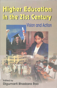 Higher Education in the 21st Century: Vision and Action