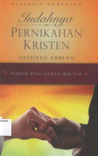 Indahnya Pernikahan Kristen: Sebuah Pengajaran Kristen