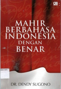 Mahir Berbahasa Indonesia dengan Benar