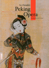 Peking Opera: Cultural China Series