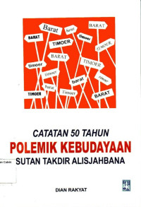 Catatan 50 Tahun Polemik Kebudayaan