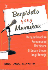 Berpidato yang Memukau: Mengembangkan Kemampuan Berbicara di Depan Umum bagi Remaja