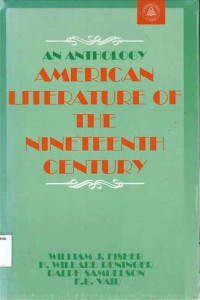 ANTHOLOGY AMERICAN LITERATURE OF THE NINETEENTH CENTURY, AN