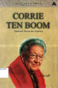 Corrie Ten Boom: Pahlawan Wanita dari Haarlem