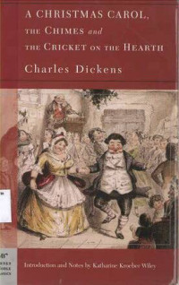 Christmas Carol the Chimes and the Cricket on the Hearth, A: Barnes & Noble Classics