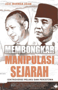 Membongkar Manipulasi Sejarah: Kontroversi Pelaku dan Peristiwa