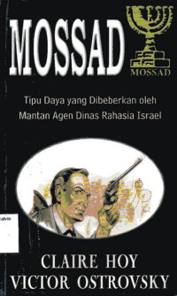 Mossad: Tipu Daya yang Dibeberkan Oleh Mantan Agen Dinas Rahasia Israel