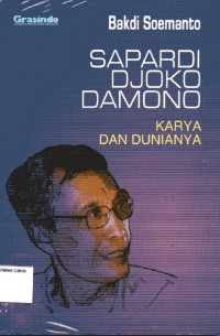 Sapardi Djoko Damono: Karya dan Dunianya