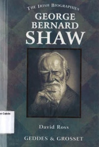 Irish Biographies, The: George Bernard Shaw