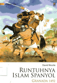 Seri Medan Laga: Runtuhnya Islam Spanyol Granada 1492