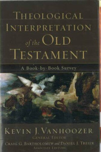 Theological Interpretation of the Old Testament: A Book-by-Book Survey