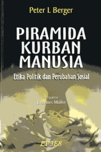 Piramida Kurban Manusia: Etika Politik dan Perubahan Sosial