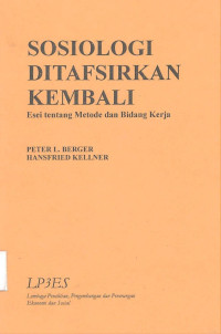 SOSIOLOGI DITAFSIRKAN KEMBALI : Esei tentang Metode dan Bidang Kerja