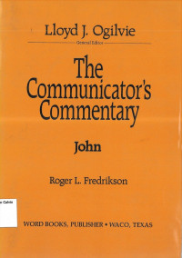 Communicator's Commentary, The: John