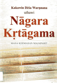 Nagara Krtagama: Masa Keemasan Majapahit