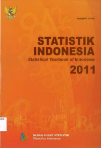 Statistik Indonesia: Statistical Yearbook of Indonesia 2011