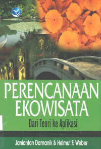 Perencanaan Ekowisata: Dari Teori ke Aplikasi