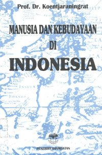 MANUSIA DAN KEBUDAYAAN DI INDONESIA