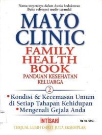 Mayo Clinic Family Health Book : Panduan Kesehatan Keluarga #2