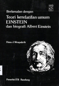 Berkenalan dengan Teori Kerelatifan Umum Einstein dan Biografi Albert Einstein