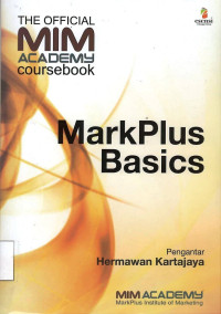 MarkPlus Basics: The Official MIM Academy Coursebook