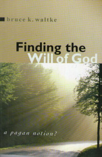 Finding the Will of God: A Pagan Notion?