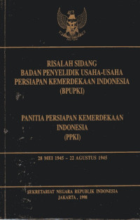 Risahlah Sidang BPUPKI-PPKI 28 Mei 1945-22 Agustus 1945