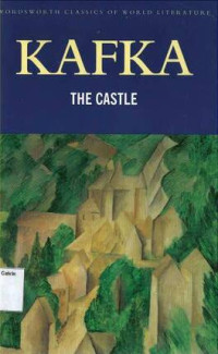 Castle, The: Wordsworth Classics of World Literature