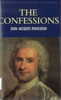 Confessions, The: Wordsworth Classics of World Literature