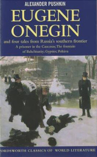 Eugene Onegin: Wordsworth Classics of World Literature