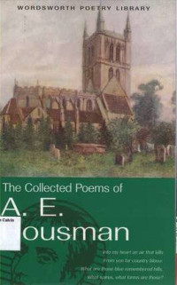 Collected Poems of A. E. Housman, The: Wordsworth Poetry Library